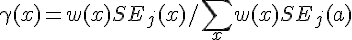 {\gamma}(x) = w(x){SE}_j(x) / \sum_x w(x){SE}_j(a) 