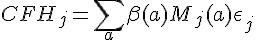 {CFH}_j= \sum_a \beta(a) M_j(a) + \epsilon_j